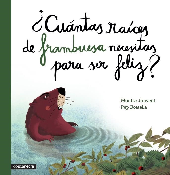 CUÁNTAS RAÍCES DE FRAMBUESA NECESITAS PARA SER FELIZ? | 9788416033676 | JUNYENT GARCÍA, MONTSE / BOATELLA VIDAL, PEP | Llibreria La Gralla | Librería online de Granollers