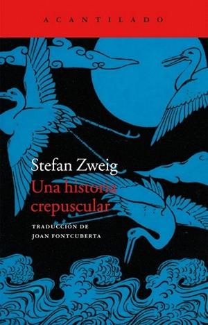 HISTORIA CREPUSCULAR, UNA (BOLSILLO) | 9788416011681 | ZWEIG, STEFAN | Llibreria La Gralla | Librería online de Granollers