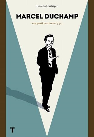 MARCEL DUCHAMP | 9788416354351 | OLISLAEGER, FRANÇOIS | Llibreria La Gralla | Librería online de Granollers