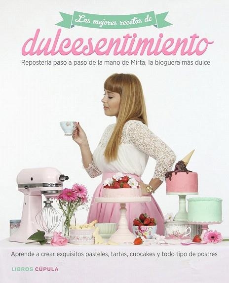 MEJORES RECETAS DE DULCESENTIMIENTO, LAS | 9788448021634 | ESCUDERO, MIRTA | Llibreria La Gralla | Llibreria online de Granollers