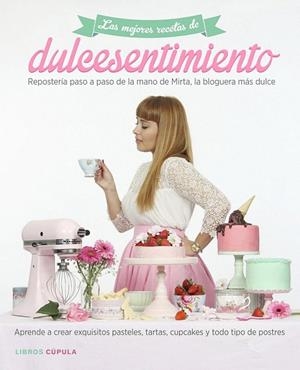 MEJORES RECETAS DE DULCESENTIMIENTO, LAS | 9788448021634 | ESCUDERO, MIRTA | Llibreria La Gralla | Llibreria online de Granollers