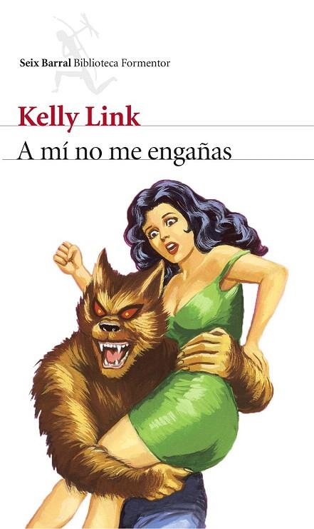 A MÍ NO ME ENGAÑAS | 9788432225055 | LINK, KELLY | Llibreria La Gralla | Llibreria online de Granollers