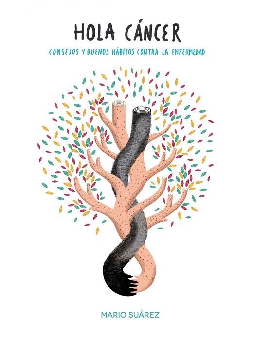 HOLA CÁNCER | 9788416177967 | SUÁREZ, MARIO | Llibreria La Gralla | Librería online de Granollers