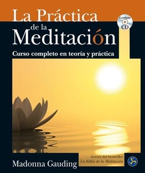 PRACTICA DE LA MEDITACIÓN : CURSO COMPLETO EN TEORÍA Y PRÁCTICA, LA | 9788495973900 | GAUDING | Llibreria La Gralla | Librería online de Granollers