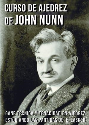 CURSO DE AJEDREZ DE JOHN NUNN | 9788416511006 | NUNN, JOHN | Llibreria La Gralla | Librería online de Granollers