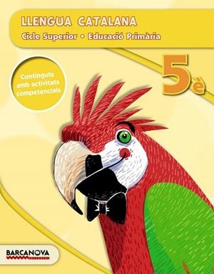 LLENGUA CATALANA 5È CS (ED. 2015) | 9788448934750 | BOIXADERAS, ROSA/BOTA, MONTSERRAT/CAMPS, MONTSERRAT/GONZÁLEZ, ESTER/MONTAÑOLA, ROSER/PASCUAL, CARME/ | Llibreria La Gralla | Librería online de Granollers