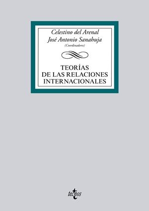 TEORÍAS DE LAS RELACIONES INTERNACIONALES | 9788430966899 | ARENAL, CELESTINO DEL/SANAHUJA, JOSÉ ANTONIO/BARBÉ IZUEL, ESTHER/CARDUCH CERVERA, RAFAEL/CORNAGO PRI | Llibreria La Gralla | Llibreria online de Granollers