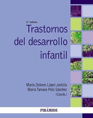 TRASTORNOS DEL DESARROLLO INFANTIL | 9788436833911 | LÓPEZ JUSTICIA, MARÍA DOLORES/POLO SÁNCHEZ, MARÍA TAMARA | Llibreria La Gralla | Librería online de Granollers