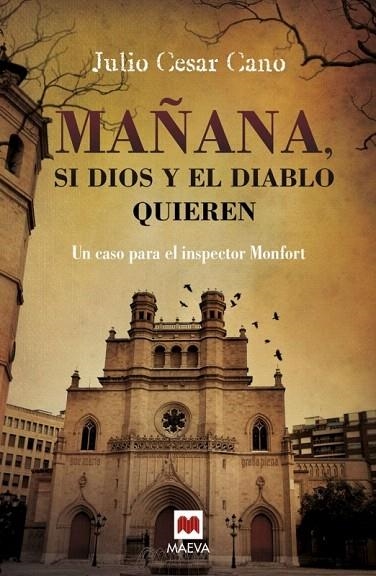 MAÑANA, SI DIOS Y EL DIABLO QUIEREN | 9788416363476 | CANO, JULIO CÉSAR | Llibreria La Gralla | Librería online de Granollers