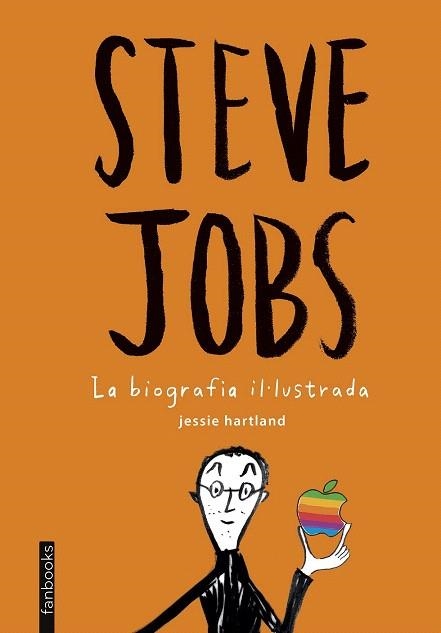 STEVE JOBS. LA BIOGRAFIA IL·LUSTRADA | 9788416297399 | HARTLAND, JESSIE | Llibreria La Gralla | Llibreria online de Granollers