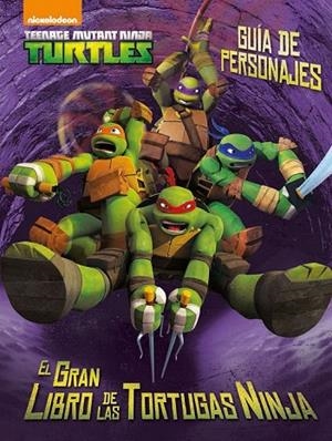 TORTUGAS NINJA, LAS. GUÍA DE PERSONAJES | 9788408144861 | LAS TORTUGAS NINJA | Llibreria La Gralla | Llibreria online de Granollers