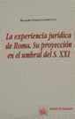 EXPERIENCIA JURÍDICA DE ROMA Y SU PROYECCIÓN EN EL UMBRAL DEL SIGLO XXI | 9788480027670 | RICARDO PANERO GUTIERREZ | Llibreria La Gralla | Llibreria online de Granollers