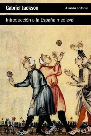 INTRODUCCIÓN A LA ESPAÑA MEDIEVAL | 9788491041023 | JACKSON, GABRIEL | Llibreria La Gralla | Librería online de Granollers