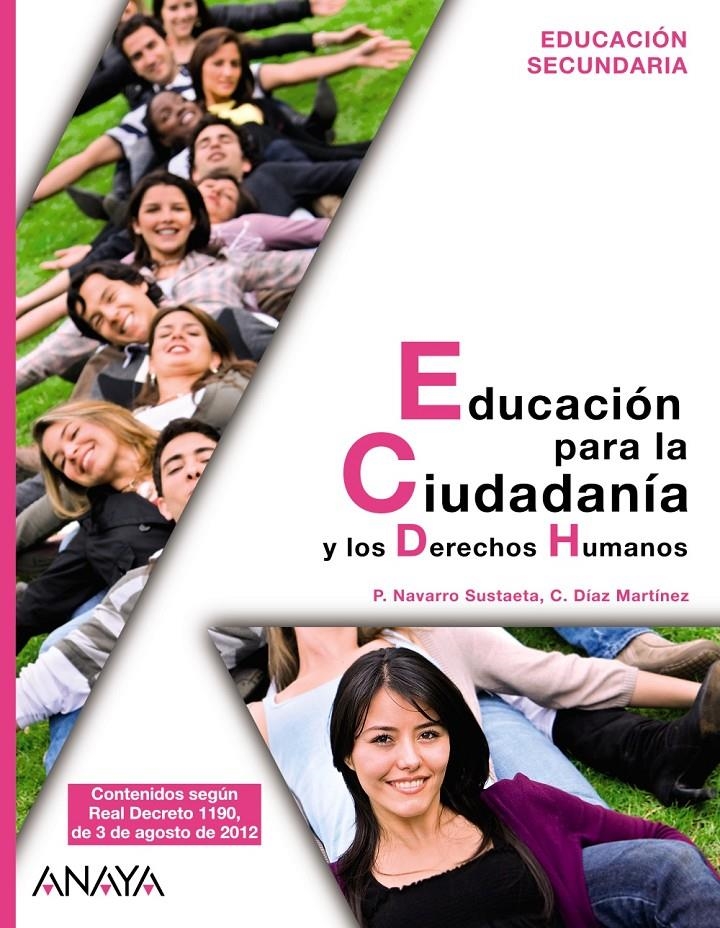 EDUCACIÓN PARA LA CIUDADANÍA Y LOS DERECHOS HUMANOS. | 9788467803761 | DÍAZ MARTÍNEZ, CAPITOLINA/NAVARRO SUSTAETA, PABLO | Llibreria La Gralla | Llibreria online de Granollers