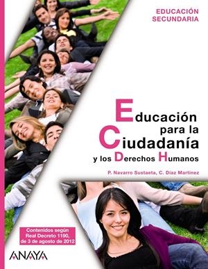 EDUCACIÓN PARA LA CIUDADANÍA Y LOS DERECHOS HUMANOS. | 9788467803761 | DÍAZ MARTÍNEZ, CAPITOLINA/NAVARRO SUSTAETA, PABLO | Llibreria La Gralla | Llibreria online de Granollers
