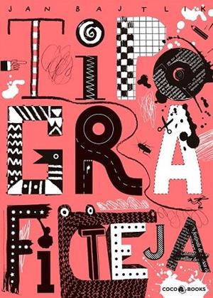 TIPOGRAFITEJA | 9788494391910 | BAJTLIK, JAN | Llibreria La Gralla | Librería online de Granollers