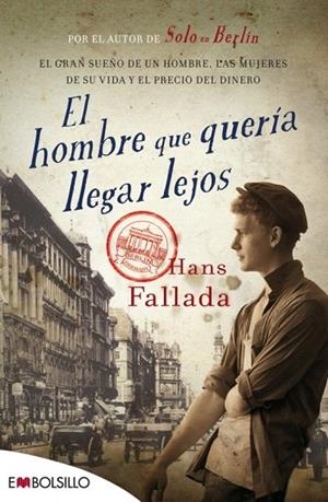 HOMBRE QUE QUERÍA LLEGAR LEJOS, EL (BOLSILLO) | 9788416087204 | FALLADA, HANS | Llibreria La Gralla | Librería online de Granollers