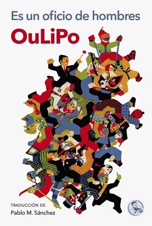 ES UN OFICIO DE HOMBRES | 9788495291370 | OULIPO | Llibreria La Gralla | Librería online de Granollers