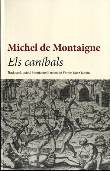 CANÍBALS, ELS | 9788494342431 | MONTAIGNE, MICHEL DE | Llibreria La Gralla | Librería online de Granollers