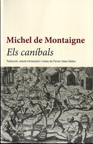CANÍBALS, ELS | 9788494342431 | MONTAIGNE, MICHEL DE | Llibreria La Gralla | Llibreria online de Granollers