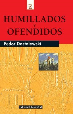 HUMILLADOS Y OFENDIDOS | 9788426155078 | DOSTOYEWSKI, FEDOR | Llibreria La Gralla | Llibreria online de Granollers