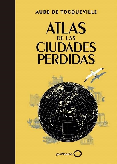 ATLAS DE LAS CIUDADES PERDIDAS | 9788408145325 | TOCQUEVILLE, AUDE DE  | Llibreria La Gralla | Llibreria online de Granollers