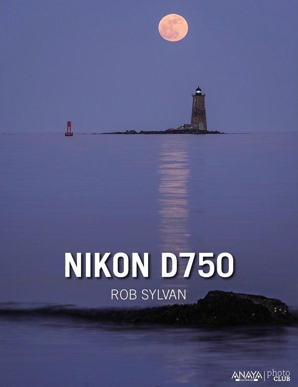 NIKON D750 | 9788441537392 | SYLVAN, ROB | Llibreria La Gralla | Llibreria online de Granollers