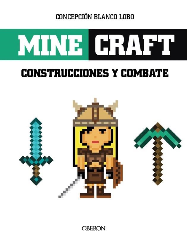 MINECRAFT. CONTSTRUCCIONES Y COMBATES | 9788441537316 | BLANCO LOBO, CONCEPCIÓN | Llibreria La Gralla | Librería online de Granollers