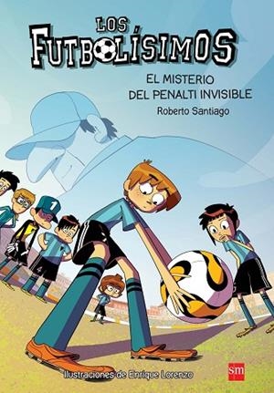 FUTBOLISIMOS 7 MISTERIO DEL PENALTI INVISIBLE | 9788467582512 | Llibreria La Gralla | Llibreria online de Granollers