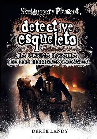DETECTIVE ESQUELETO.LA ULTIMA BATALLA DE LOS HOMBRES CADAVER | 9788467582741 | LANDY, DEREK | Llibreria La Gralla | Librería online de Granollers