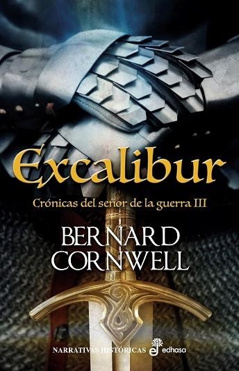 EXCALIBUR (CRÓNICAS DEL SEÑOR DE LA GUERRA III) | 9788435062947 | CORNWELL, BERNARD | Llibreria La Gralla | Llibreria online de Granollers