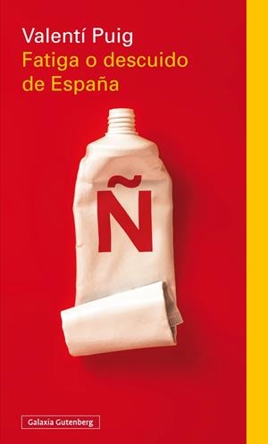 FATIGA O DESCUIDO DE ESPAÑA | 9788416252435 | PUIG, VALENTÍ | Llibreria La Gralla | Librería online de Granollers