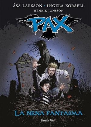 PAX 3. LA NENA FANTASMA | 9788416519170 | LARSSON, ÅSA / INGELA KORSELL / HENRIK JONSSON | Llibreria La Gralla | Llibreria online de Granollers