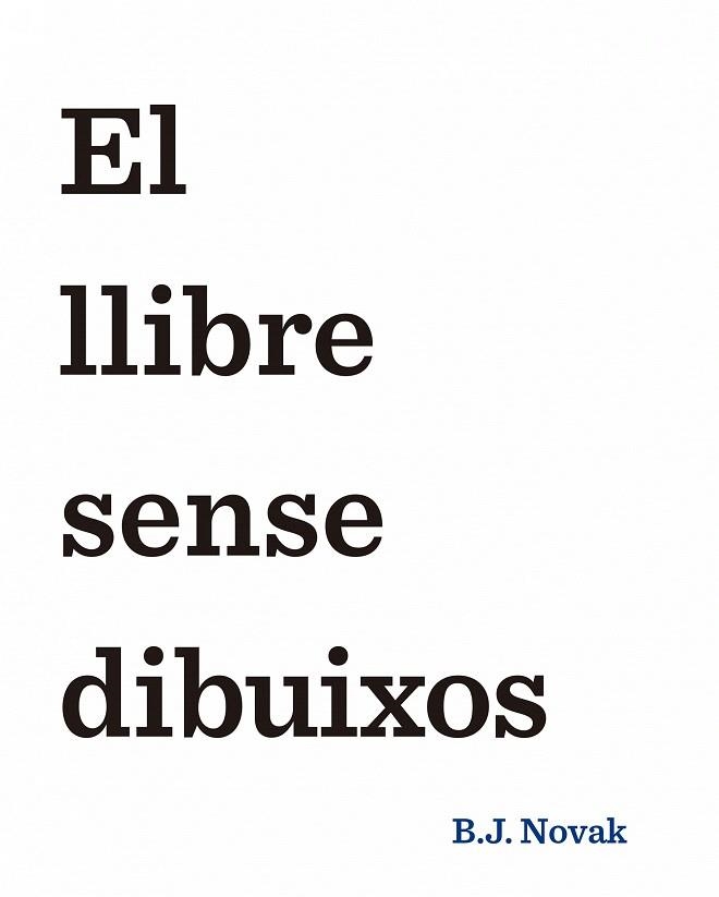 LLIBRE SENSE DIBUIXOS, EL | 9788490579893 | NOVAK, B. J. | Llibreria La Gralla | Librería online de Granollers