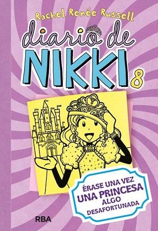 DIARIO DE NIKKI 8. ÉRASE UNA VEZ UNA PRINCESA ALGO DESAFORTUNADA | 9788427209459 | RUSSELL, RACHEL RENEÉ  | Llibreria La Gralla | Llibreria online de Granollers