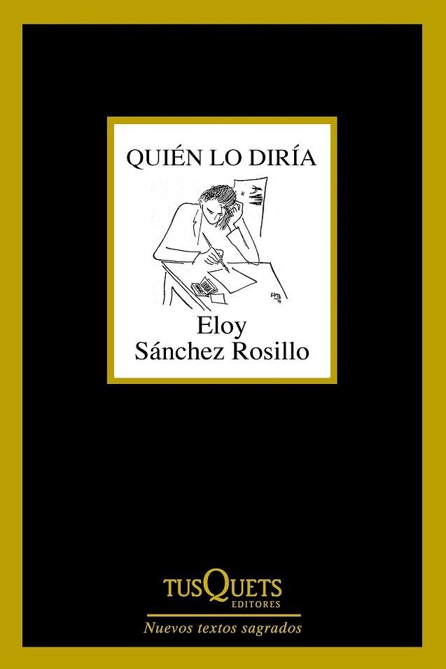 QUIÉN LO DIRÍA | 9788490661789 | SÁNCHEZ ROSILLO, ELOY  | Llibreria La Gralla | Librería online de Granollers