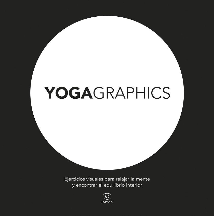 YOGAGRAPHICS | 9788467045888 | AA. VV. | Llibreria La Gralla | Librería online de Granollers