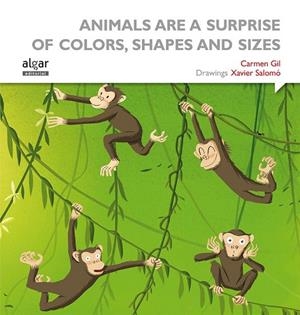 ANIMALS ARE SUCH SURPRISES ALL COLORS, SHAPES AND SIZES | 9788498457629 | GIL MARTÍNEZ, CARMEN | Llibreria La Gralla | Librería online de Granollers