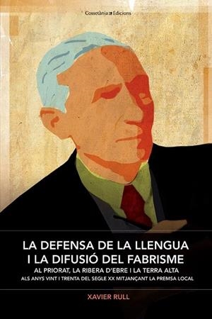 DEFENSA DE LA LLENGUA I LA DIFUSIÓ DEL FABRISME, LA | 9788490343395 | RULL MURUZÀBAL , XAVIER | Llibreria La Gralla | Librería online de Granollers