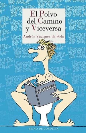 EL POLVO DEL CAMINO Y VICEVERSA | 9788415973669 | VÁZQUEZ DE SOLA, ANDRÉS | Llibreria La Gralla | Llibreria online de Granollers