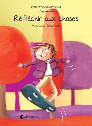 RÉFLÉCHIR AUX CHOSES | 9788484128946 | CANALS BOTINES, MIREIA | Llibreria La Gralla | Librería online de Granollers