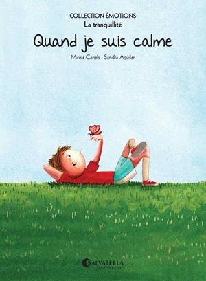 QUAND JE SUIS CALME | 9788484128953 | CANALS BOTINES, MIREIA | Llibreria La Gralla | Librería online de Granollers