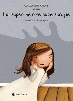 SUPER-HÉROÏNE SUPERSONIQUE, LA | 9788484128915 | CANALS BOTINES, MIREIA | Llibreria La Gralla | Librería online de Granollers