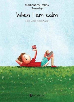 WHEN I AM CALM | 9788484128861 | CANALS BOTINES, MIREIA | Llibreria La Gralla | Librería online de Granollers