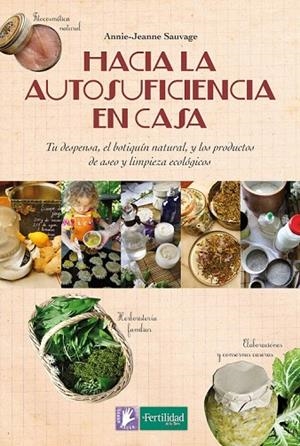 HACIA LA AUTOSUFICIENCIA EN CASA | 9788494369315 | SAUVAGE, ANNIE-JEANNE | Llibreria La Gralla | Librería online de Granollers