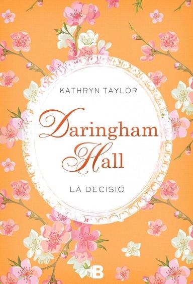 DARINGHAM HALL. LA DECISIÓ | 9788466657785 | TAYLOR, KATHRYN | Llibreria La Gralla | Librería online de Granollers