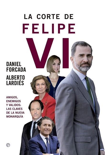 CORTE DE FELIPE VI, LA | 9788490604496 | FOLCADA, DANIEL/LARDIÉS GALARRETA, ALBERTO | Llibreria La Gralla | Librería online de Granollers
