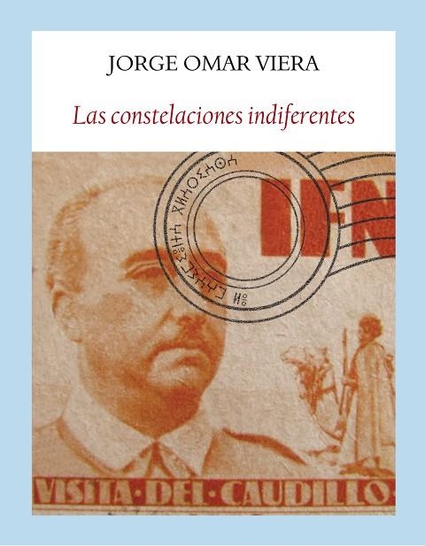 CONSTELACIONES INDIFERENTES, LAS | 9788494376979 | OMAR VIERA, JORGE | Llibreria La Gralla | Llibreria online de Granollers