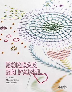 BORDAR EN PAPEL | 9788425228568 | CHIBA, MINAKO/KAMIO, MARI | Llibreria La Gralla | Llibreria online de Granollers