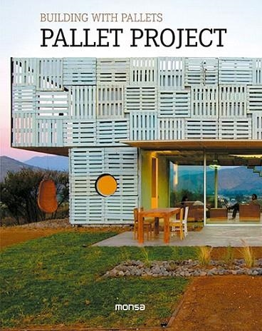 BUILDING WITH PALLETS. PALLET PROJECT | 9788416500000 | INSTITUTO MONSA DE EDICIONES, S.A. | Llibreria La Gralla | Librería online de Granollers